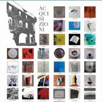 ACQUISIZIONI a cura di "Azioni d'Arte" testi di: Marcello Carlino e Loredana Rea